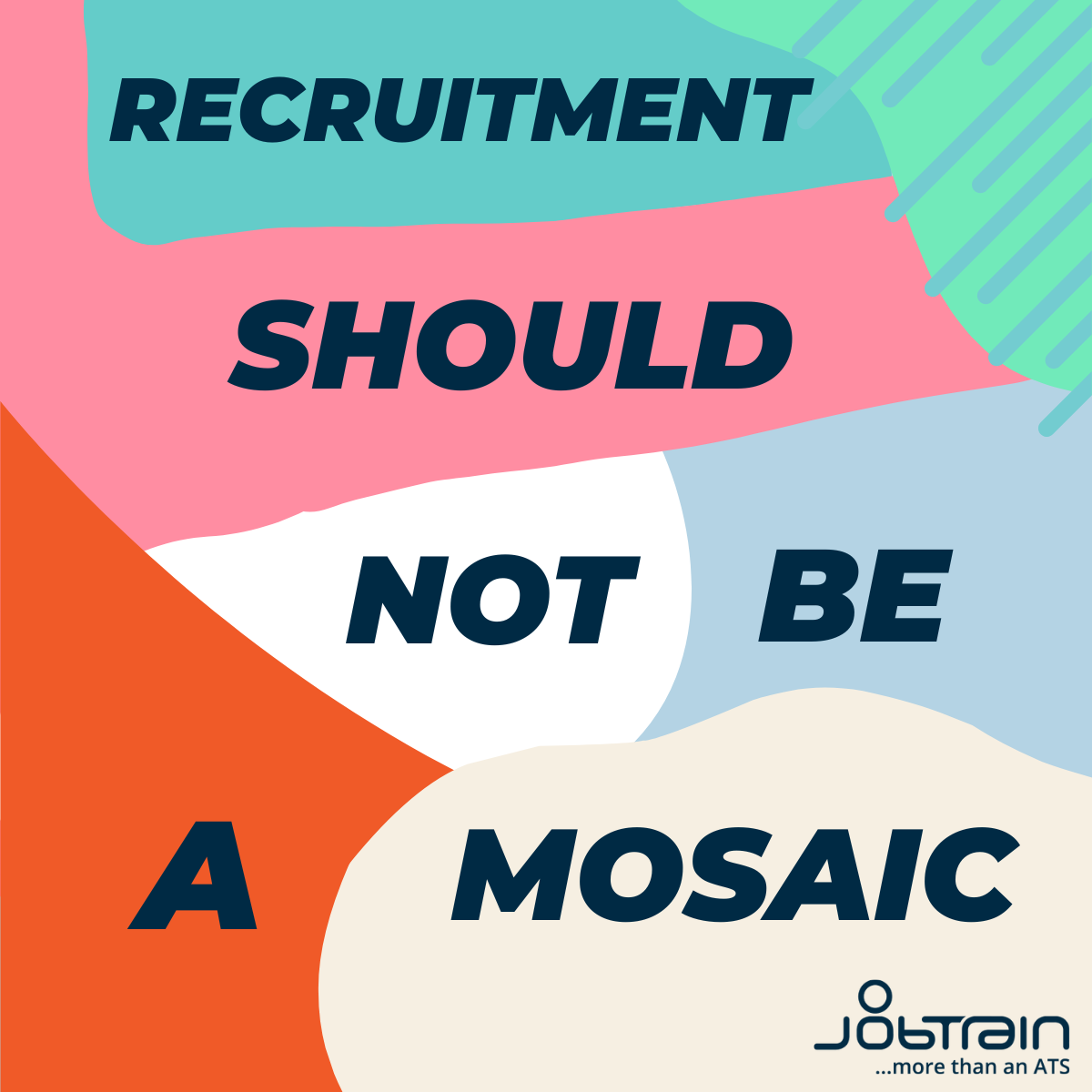 Recruitment should not be a mosaic