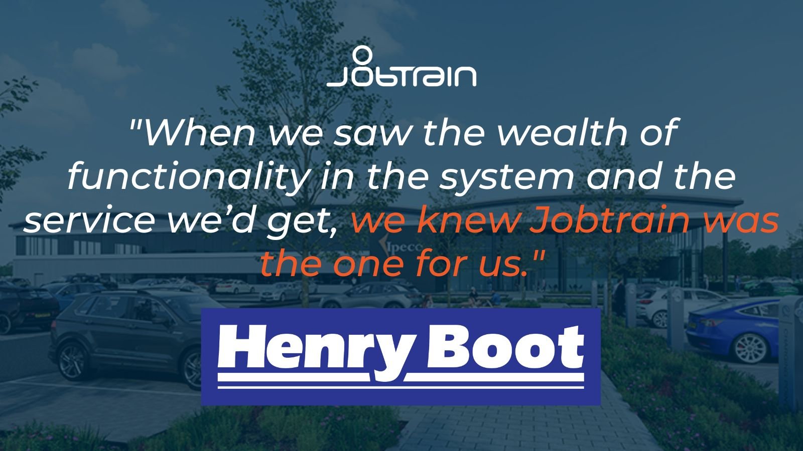 Henry Boot testimonial - "When we saw the wealth of functionality in the system and the service we'd get, we knew Jobtrain was the one for us."